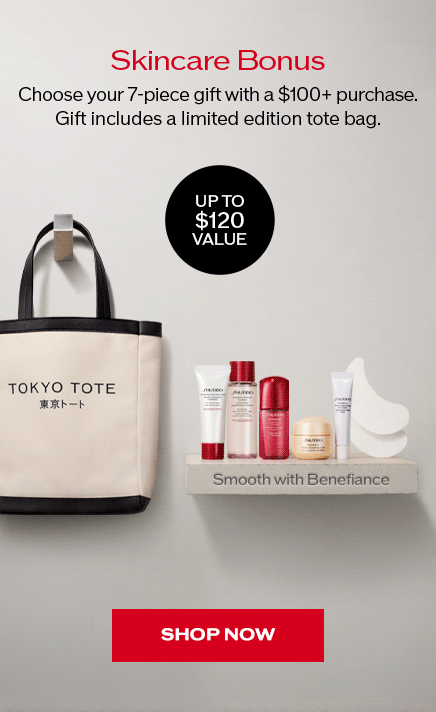 Skincare Bonus: Choose your 7-piece gift with a $100+ purchase.Gift includes a limited edition tote bag.